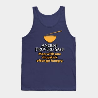 Ancient Proverbs - One chopstick (#2) Tank Top